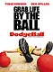 DODGEBALL:  A True Underdog Story